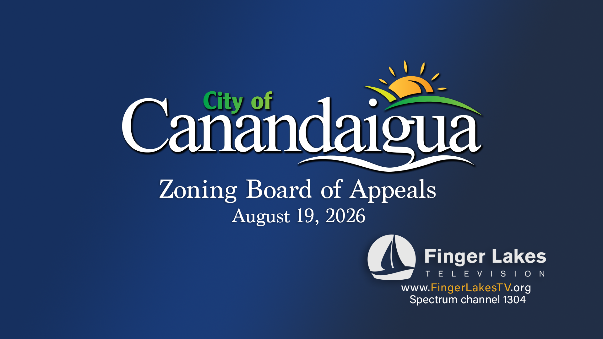 Broadcast slate for the City of Canandaigua Zoning Board of Appeals meeting on August 19, 2026. Includes the Finger Lakes Television logo, website www.FingerLakesTV.org, and Spectrum channel 1304.